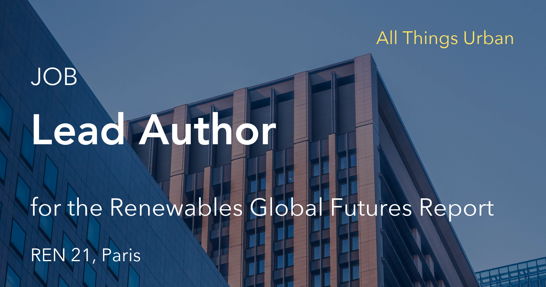 All Things Urban Lead Author For The Renewables Global Futures Report