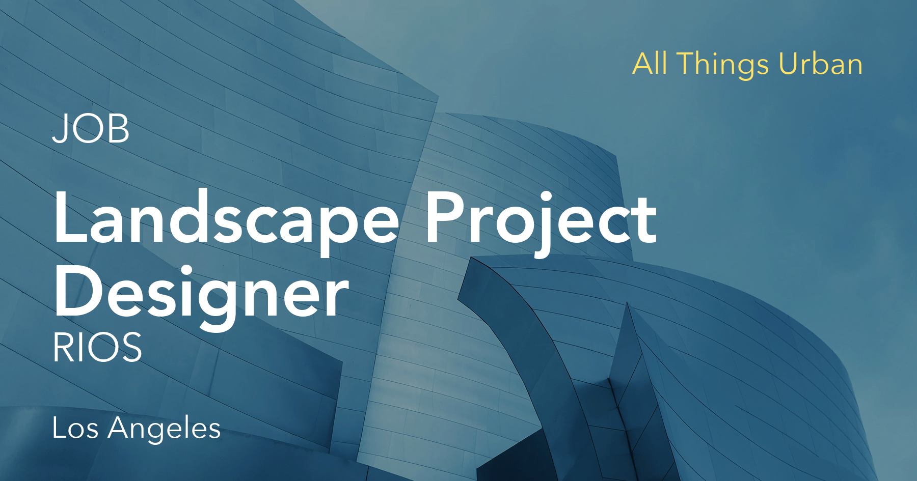All things urban landscape project designer at rios