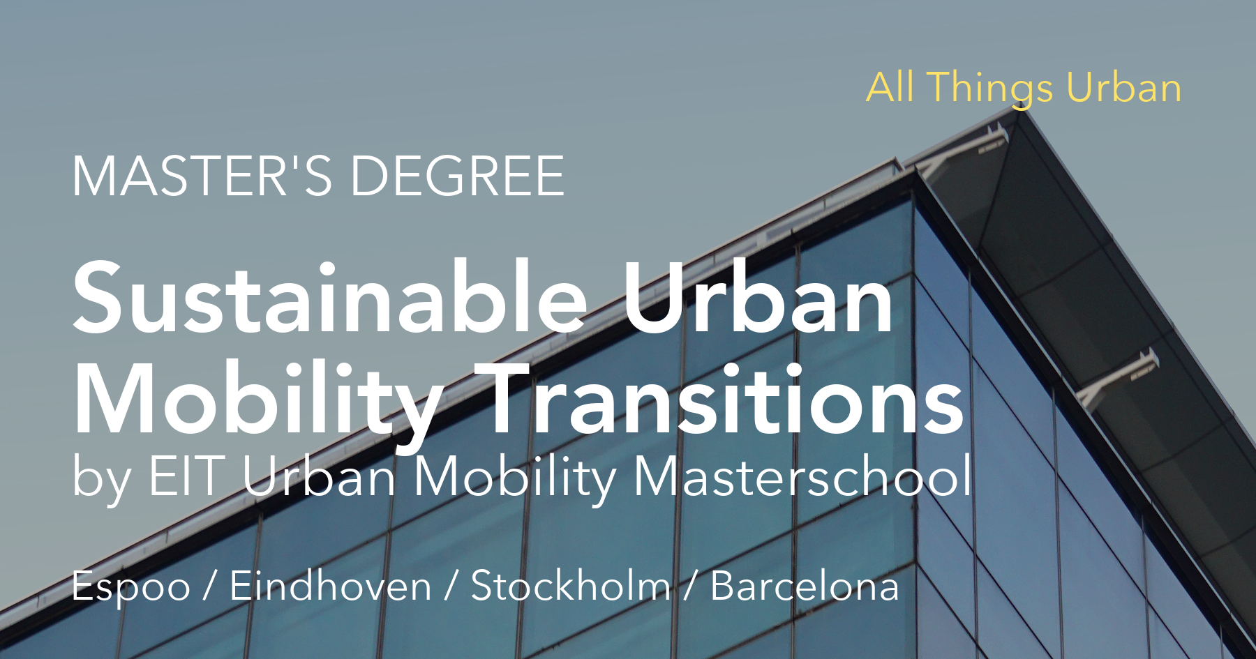 All Things Urban - MSc Sustainable Urban Mobility Transitions By EIT ...